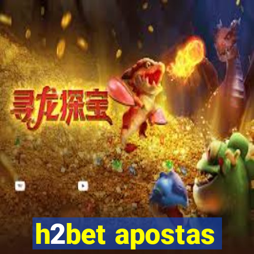 h2bet apostas